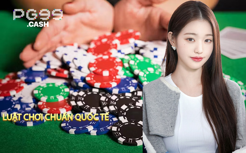Luật Chơi Chuẩn Quốc Tế