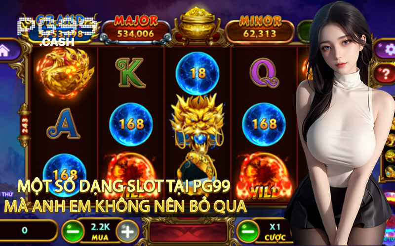 Một Số Dạng Slot Tại PG99 Mà Anh Em Không Nên Bỏ Qua