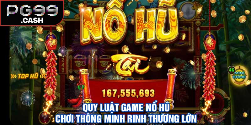 Quy Luật Game Nổ Hũ